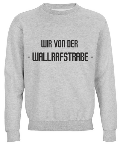 Sweat WIR VON DER WALLRAFSTRAßE