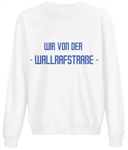 Sweat WIR VON DER WALLRAFSTRAßE